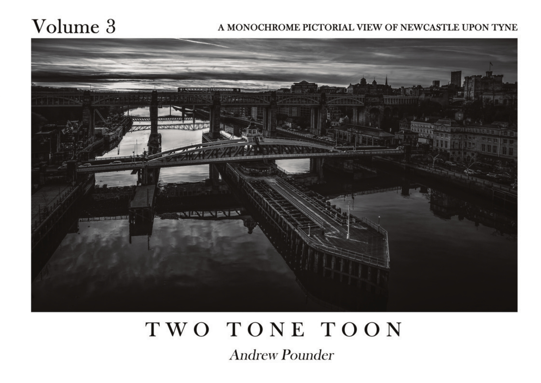 Two Tone Toon Volume Three - Newcastle upon Tyne monochrome photography book cover