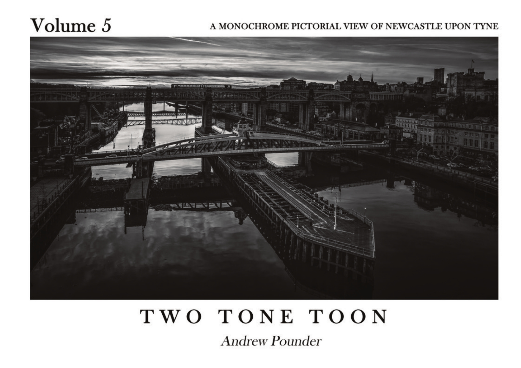 Two Tone Toon Volume Five - Newcastle upon Tyne monochrome photography book cover
